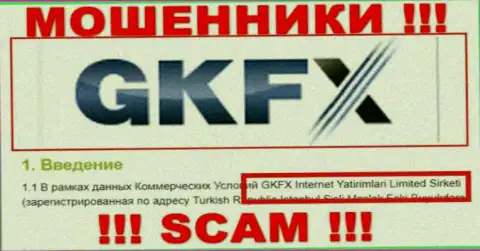 Юридическое лицо мошенников GKFXECN Com - это GKFX Internet Yatirimlari Limited Sirketi