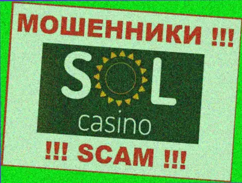 Sol Casino - это SCAM !!! ЕЩЕ ОДИН ЖУЛИК !!!