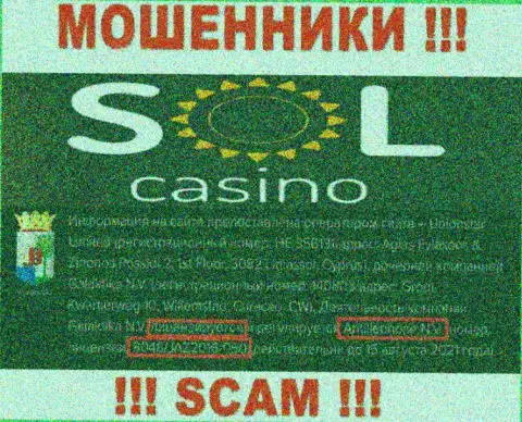 Осторожно, зная лицензию на осуществление деятельности SolCasino с их сайта, избежать грабежа не удастся - это МОШЕННИКИ !