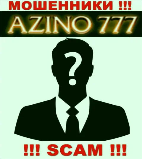 На web-сайте Azino 777 не представлены их руководители - мошенники безнаказанно крадут денежные вложения