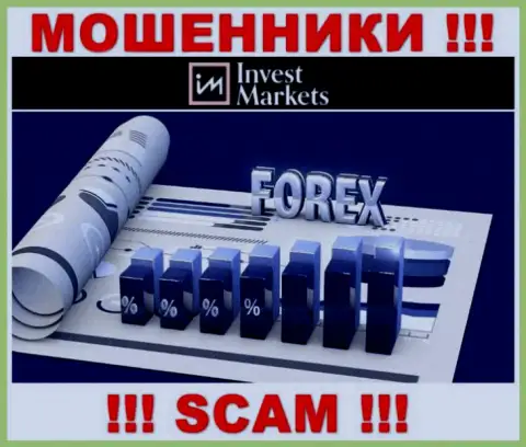 Направление деятельности мошенников InvestMarkets - это Форекс, но помните это кидалово !!!