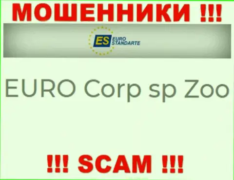 Не стоит вестись на сведения о существовании юридического лица, ЕвроСтандарт Ком - EURO Corp sp Zoo, все равно рано или поздно ограбят