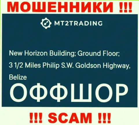 New Horizon Building; Ground Floor; 3 1/2 Miles Philip S.W. Goldson Highway, Belize - это оффшорный адрес регистрации MT2 Trading, показанный на информационном ресурсе данных кидал