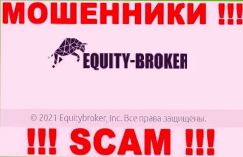 Equity-Broker Cc - это МАХИНАТОРЫ, принадлежат они Equitybroker Inc