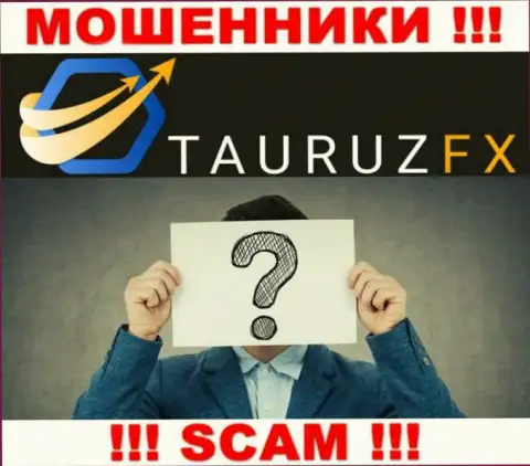 Не работайте с интернет аферистами ТаурузФХ - нет сведений о их непосредственном руководстве