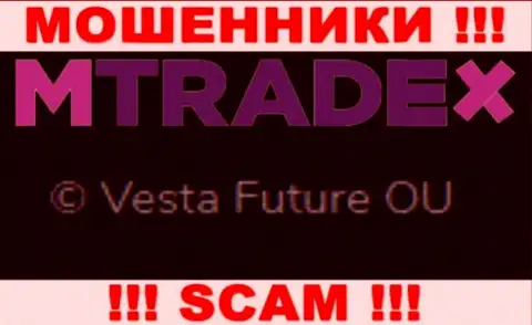 Вы не сумеете сохранить собственные денежные вложения взаимодействуя с организацией MTrade-X Trade, даже если у них имеется юр. лицо Vesta Future OU