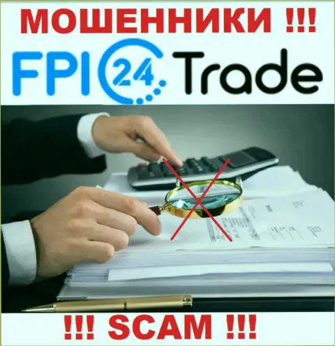 Довольно опасно работать с аферистами FPI 24 Trade, потому что у них нет регулятора