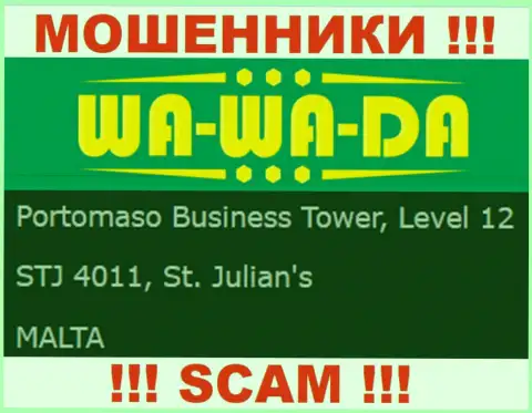 Офшорное местоположение Ва Ва Да - Portomaso Business Tower, Level 12 STJ 4011, St. Julian's, Malta, оттуда данные интернет махинаторы и прокручивают свои манипуляции
