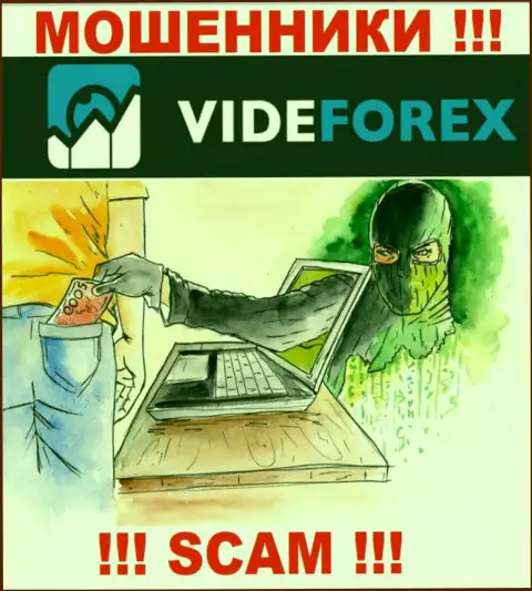 Намереваетесь немного заработать денег ? VideForex Com в этом не помогут - ОБЛАПОШАТ