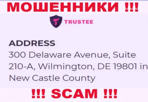 Организация Trustee Wallet расположена в офшорной зоне по адресу: 300 Делавер Авеню, Сьюит 210-A, Вилмингтон, ДЕ 19801 в округе Нью-Касл, США - однозначно internet мошенники !!!