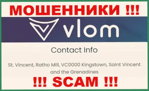 Не сотрудничайте с интернет жуликами Влом - оставляют без средств ! Их официальный адрес в оффшоре - St. Vincent, Ratho Mill, VC0000 Kingstown, Saint Vincent and the Grenadines
