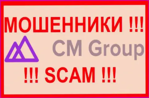 CM Group - это ЖУЛИКИ !!! СКАМ !!!